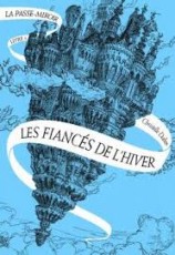 Les fiancés de l'hiver / Christelle Dabos