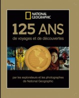 125 ans de voyages et de découvertes par les explorateurs et photographes de National Geographic