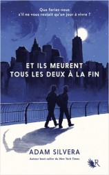 Et ils meurent tous les deux à la fin / d’A.Silvera