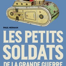 'Les petits soldats de la grande guerre'