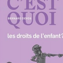 « Dis c’est quoi» les droits de l'enfant ?