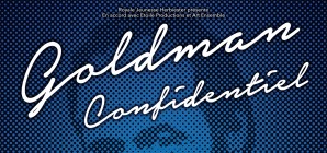 Tribute &quot;Goldman Confidentiel&quot; 