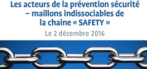 Les acteurs de la prévention sécurité – maillons indissociables de la chaîne « SAFETY »
