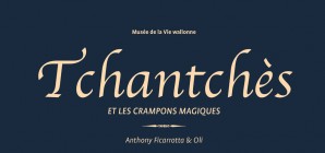 Découvrez la nouvelle publication du Musée : "Tchantchès et les Crampons magiques" !