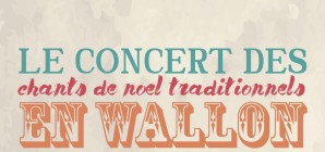 "Le Concert des chants de Noël traditionnels en wallon" - Mardi 26/12 à 17h00 ('Noël au Musée 2017')