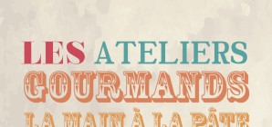 "La Main à la Pâte - Atelier Gourmand" - Les 27 & 29/12 à 14h30 ('Noël au Musée 2017')