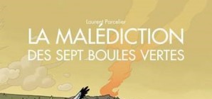 Nous avons aimé... La malédiction des sept boules vertes / Parcelier