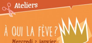 Atelier "A Qui la Fève?" ("Noël au Musée 2018") - Le 02/01/2019 à 14h30