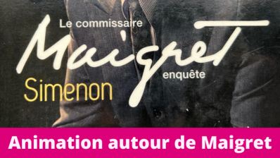 Animation autour de Maigret