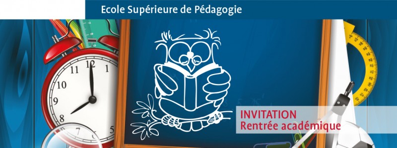 Rentrée académique - Ecole Supérieure de Pédagogie