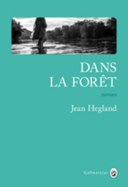 Dans la forêt de Jean Hegland