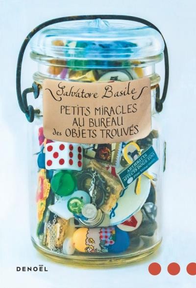 Petits miracles au bureau des objets trouvés / de Salvatore Basile