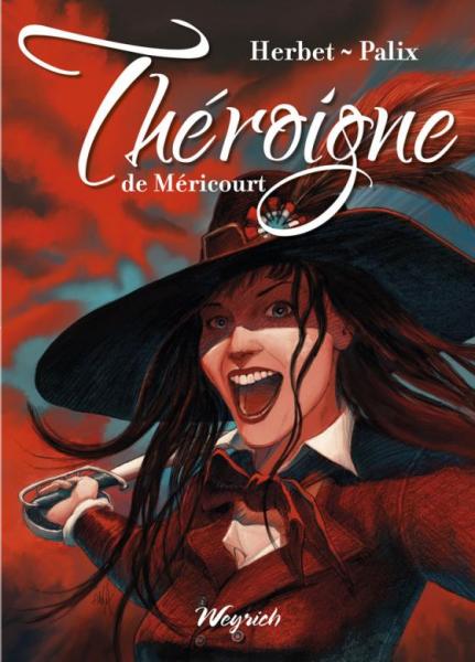 Couverture de : On l’appelait Théroigne de Méricourt. c. Jacques Herbet et Palix, éditions Weyrich. 